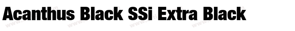 Acanthus Black SSi Extra Black字体转换